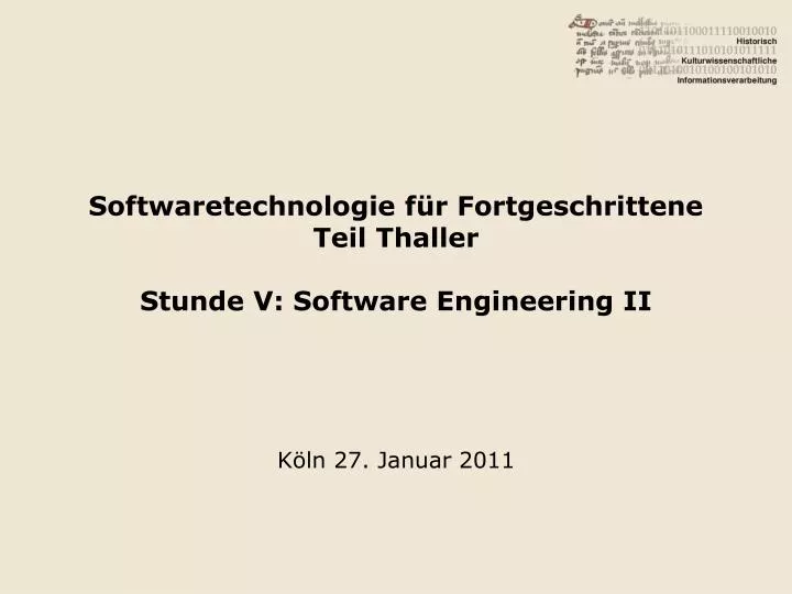 softwaretechnologie f r fortgeschrittene teil thaller stunde v software engineering ii