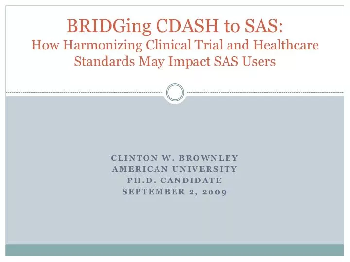 bridging cdash to sas how harmonizing clinical trial and healthcare standards may impact sas users