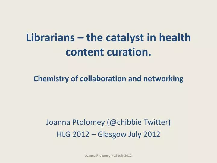 librarians the catalyst in health content curation chemistry of collaboration and networking