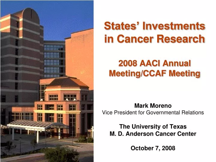 states investments in cancer research 2008 aaci annual meeting ccaf meeting