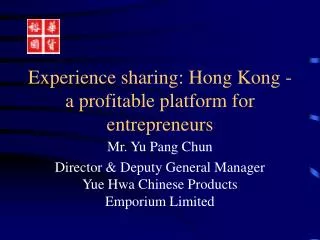 Experience sharing: Hong Kong - a profitable platform for entrepreneurs