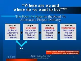 Stop #1 Ability to Use an Alternative Project Delivery