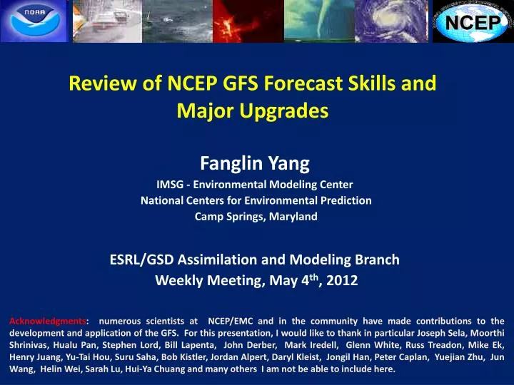 review of ncep gfs forecast skills and major upgrades