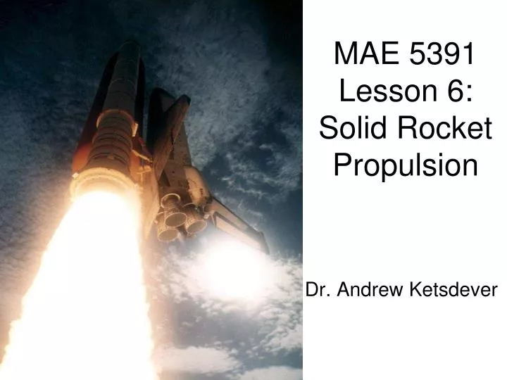mae 5391 lesson 6 solid rocket propulsion