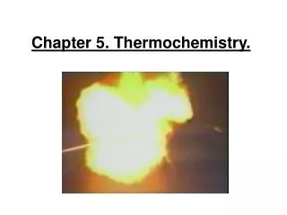 Chapter 5. Thermochemistry.