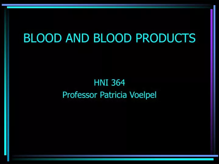 blood and blood products