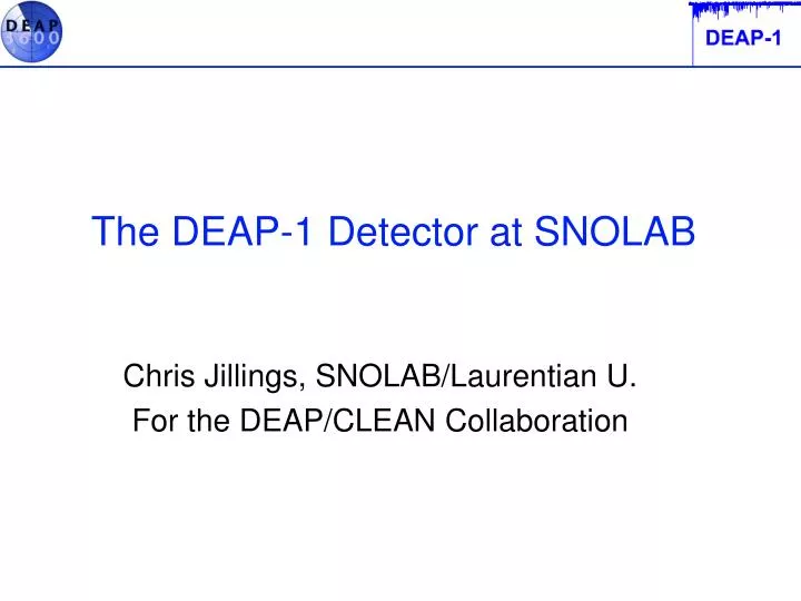 the deap 1 detector at snolab