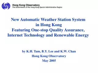 by K.H. Tam, B.Y. Lee and K.W. Chan Hong Kong Observatory May 2005