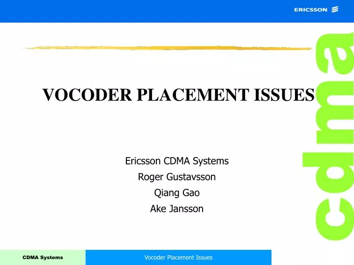 vocoder placement issues