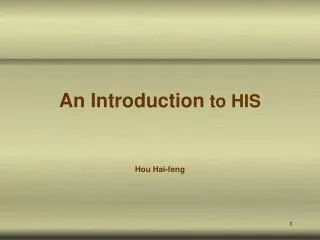 An Introduction to HIS