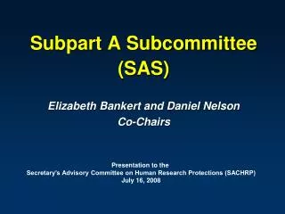 Subpart A Subcommittee (SAS)