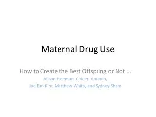 Maternal Drug Use