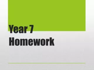 Year 7 Homework