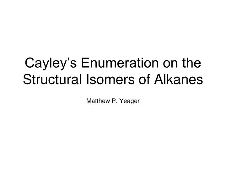 cayley s enumeration on the structural isomers of alkanes
