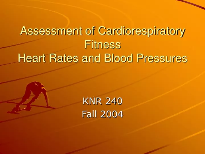assessment of cardiorespiratory fitness heart rates and blood pressures