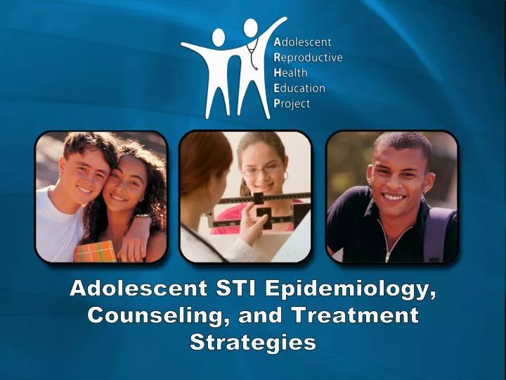 adolescent sti epidemiology counseling and treatment strategies
