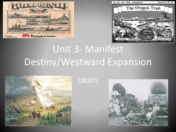 unit 3 manifest destiny westward expansion