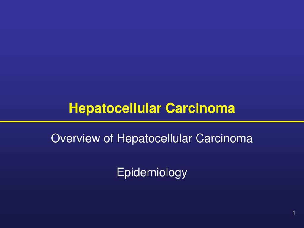 PPT - Hepatocellular Carcinoma PowerPoint Presentation, free download ...
