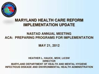 Maryland Health care Reform Implementation Update NASTAD Annual Meeting