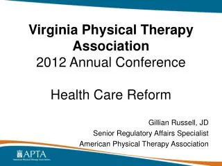 Virginia Physical Therapy Association 2012 Annual Conference Health Care Reform
