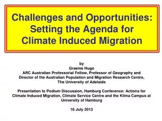 Challenges and Opportunities: Setting the Agenda for Climate Induced Migration