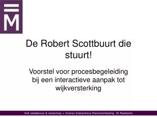 de robert scottbuurt die stuurt
