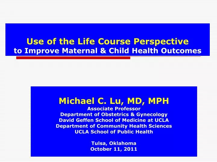 use of the life course perspective to improve maternal child health outcomes
