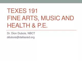 TExES 191 Fine Arts, Music and Health &amp; P.E.