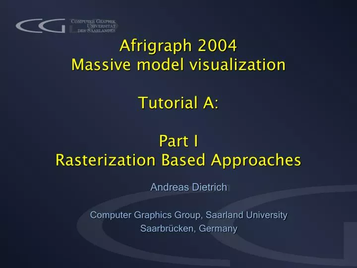 afrigraph 2004 massive model visualization tutorial a part i rasterization b ased approaches