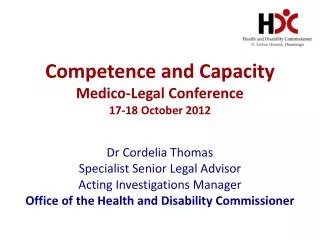 Competence and Capacity Medico-Legal Conference 17-18 October 2012