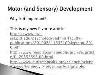 Motor (and Sensory) Development
