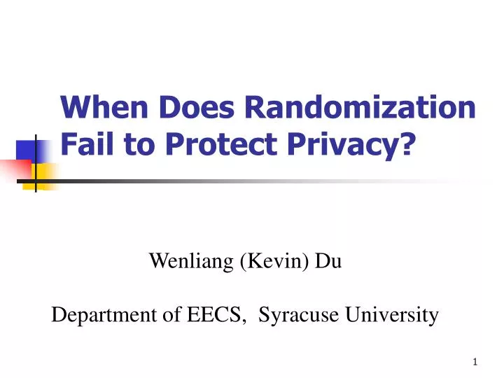 when does randomization fail to protect privacy