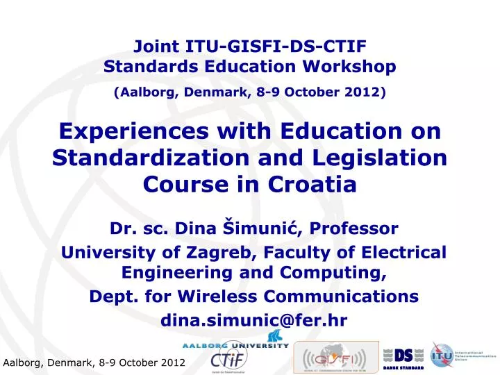 experiences with education on standardization and legislation course in croatia