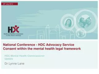 National Conference - HDC Advocacy Service Consent within the mental health legal framework