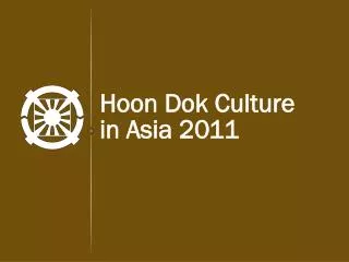 Hoon Dok Culture in Asia 2011