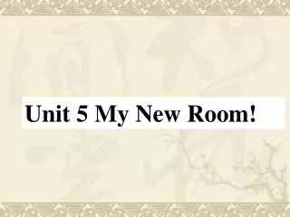 Unit 5 My New Room!