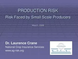 PRODUCTION RISK Risk Faced by Small Scale Producers March, 2008