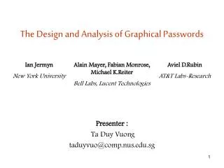 The Design and Analysis of Graphical Passwords