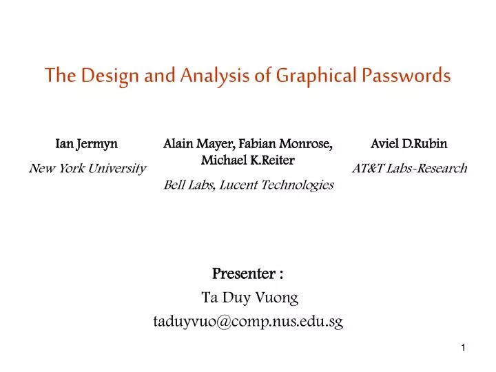 the design and analysis of graphical passwords