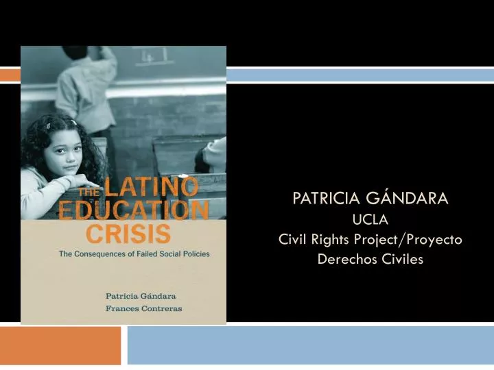 patricia g ndara ucla civil rights project proyecto derechos civiles