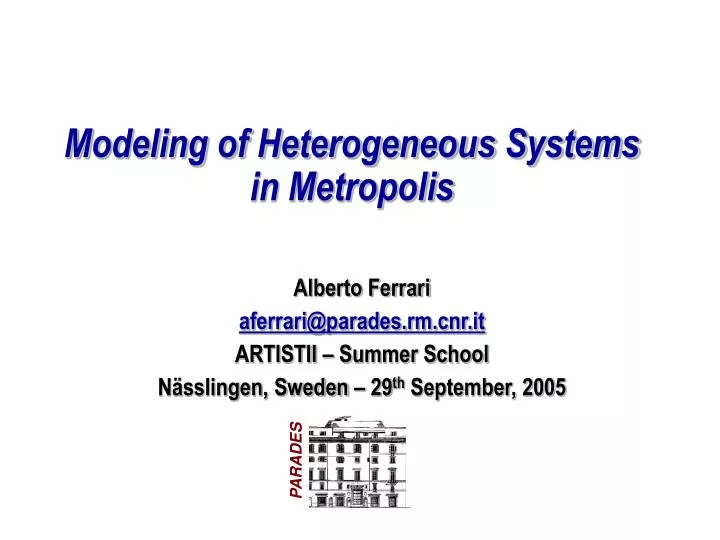 modeling of heterogeneous systems in metropolis