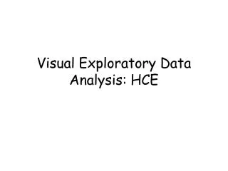 Visual Exploratory Data Analysis: HCE