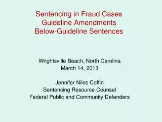 Sentencing in Fraud Cases Guideline Amendments Below-Guideline Sentences