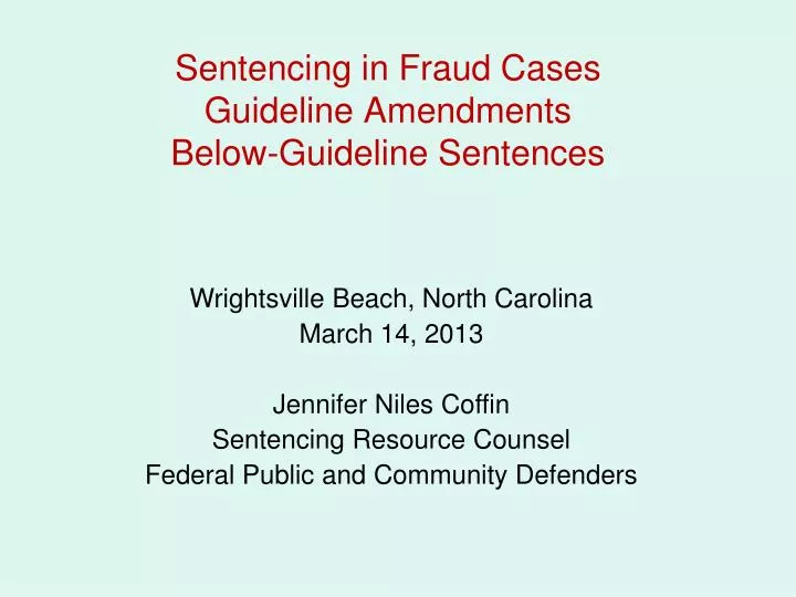 sentencing in fraud cases guideline amendments below guideline sentences