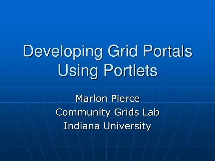 developing grid portals using portlets
