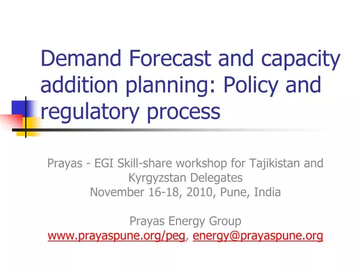 demand forecast and capacity addition planning policy and regulatory process