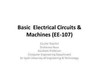 Basic Electrical Circuits &amp; Machines (EE-107)