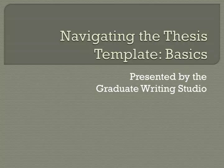 navigating the thesis template basics