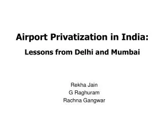 Airport Privatization in India: Lessons from Delhi and Mumbai