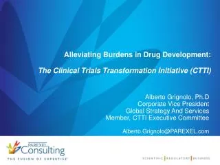 Alleviating Burdens in Drug Development: The Clinical Trials Transformation Initiative (CTTI)